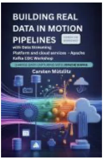 Building Real Data in Motion Pipelines